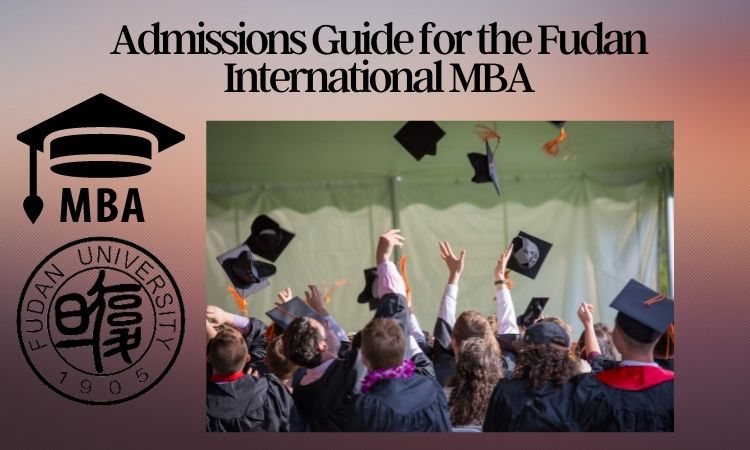 Admissions Guide for the Fudan International MBA